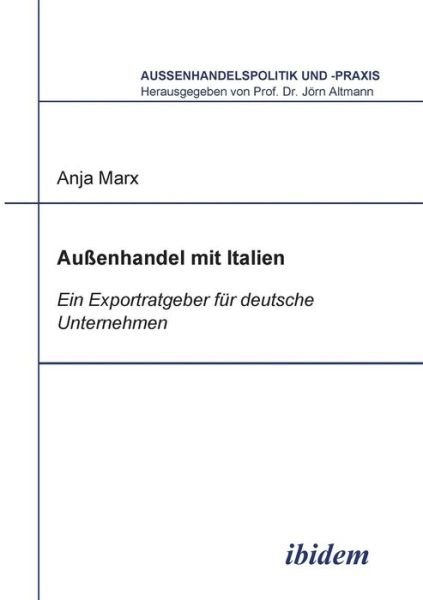 Aussenhandel mit Italien - A. Marx - Libros -  - 9783898210720 - 1 de diciembre de 2001