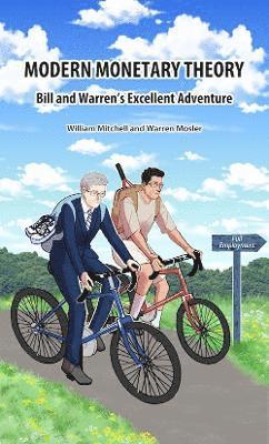 Modern Monetary Theory. Bill & Warren's excellent adventure - William Mitchell - Books - Lola Books - 9783944203720 - July 15, 2024