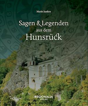 Cover for Mario Junkes · Sagen und Legenden aus dem Hunsrück (Book) (2023)