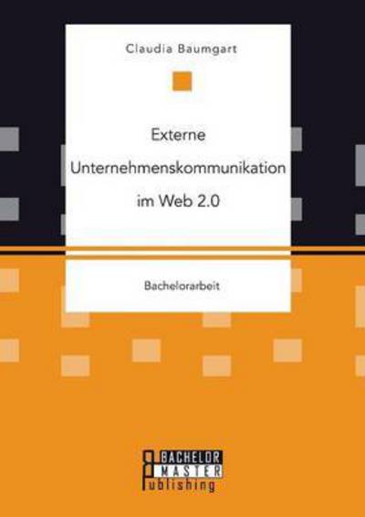 Cover for Claudia Baumgart · Externe Unternehmenskommunikation Im Web 2.0 (Paperback Book) (2015)