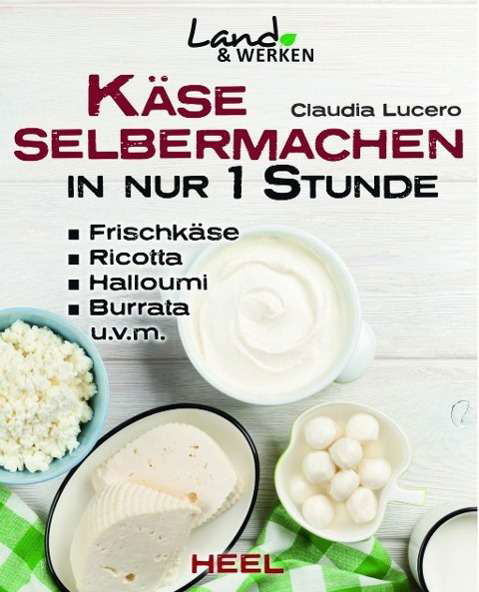 Cover for Lucero · Käse selbermachen in nur 1 Stund (Bog)