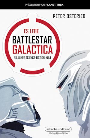 Cover for Peter Osteried · Es lebe Battlestar Galactica (Book) (2024)