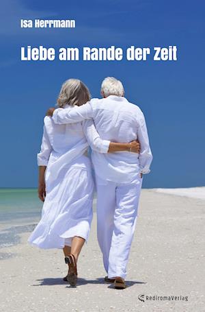 Cover for Isa Herrmann · Liebe am Rande der Zeit (Book) (2023)