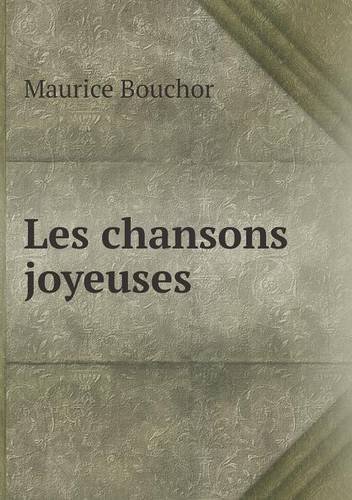 Cover for Maurice Bouchor · Les Chansons Joyeuses (Paperback Bog) [French edition] (2014)