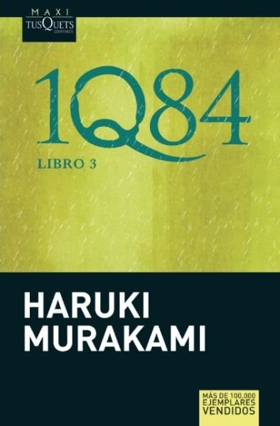 1q84. Libro 3 - Haruki Murakami - Bøger - Tusquets - 9786074213720 - 9. september 2014
