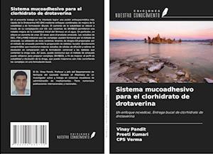 Cover for Vinay Pandit · Sistema mucoadhesivo para el clorhidrato de drotaverina (Paperback Book) (2020)