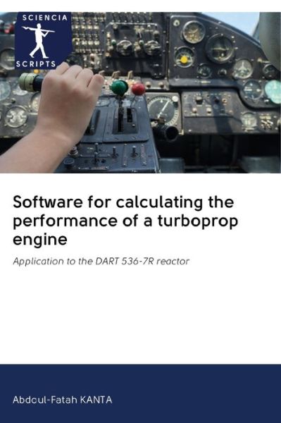 Cover for Abdoul-Fatah Kanta · Software for calculating the performance of a turboprop engine (Paperback Book) (2020)