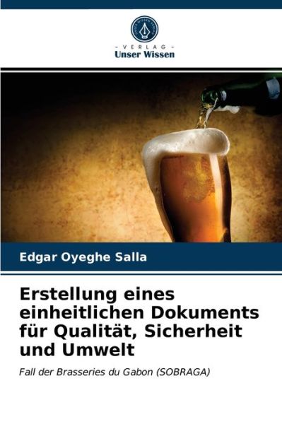 Cover for Edgar Oyeghe Salla · Erstellung eines einheitlichen Dokuments fur Qualitat, Sicherheit und Umwelt (Paperback Book) (2021)