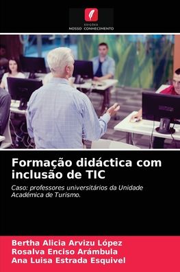 Cover for Bertha Alicia Arvizu Lopez · Formacao didactica com inclusao de TIC (Paperback Book) (2021)
