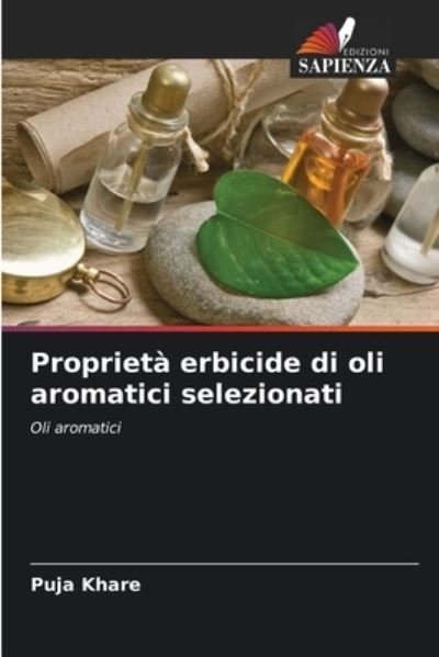 Cover for Puja Khare · Proprieta erbicide di oli aromatici selezionati (Paperback Book) (2021)