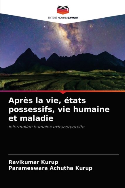 Cover for Ravikumar Kurup · Apres la vie, etats possessifs, vie humaine et maladie (Taschenbuch) (2021)