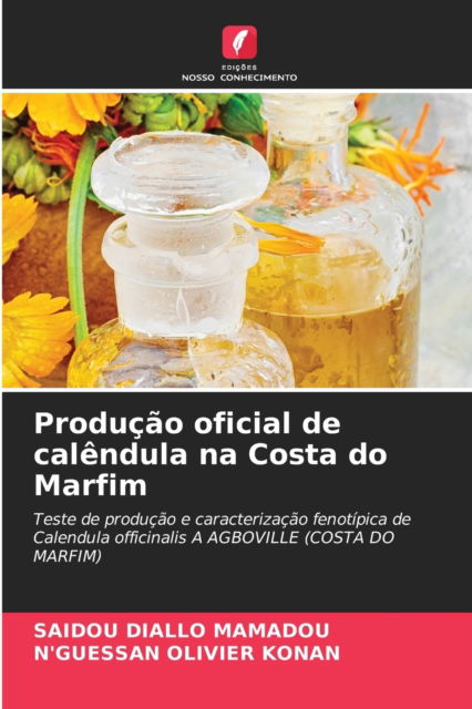 Cover for Saidou Diallo Mamadou · Producao oficial de calendula na Costa do Marfim (Paperback Book) (2021)