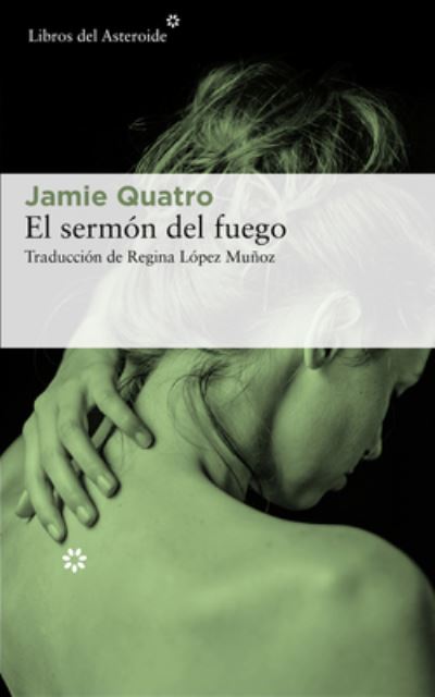 Cover for Jamie Quatro · El Sermon del Fuego (Paperback Book) (2021)