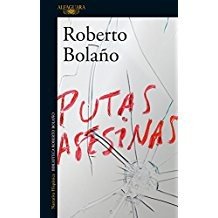 Cover for Roberto Bolano · Putas asesinas (MERCH) (2017)