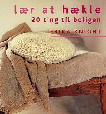 Cover for Erika Knight · Lær at hækle (Book) [1st edition] (2003)