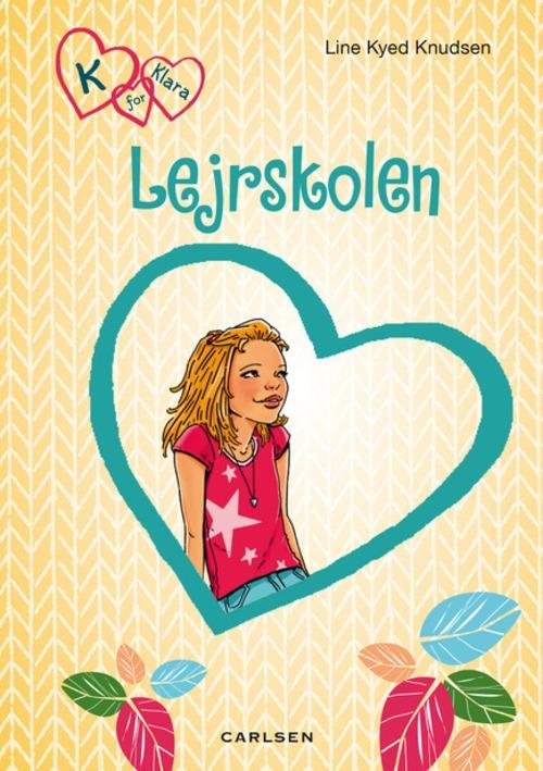 K for Klara: K for Klara 9: Lejrskolen - Line Kyed Knudsen - Livres - Carlsen - 9788711462720 - 1 septembre 2015