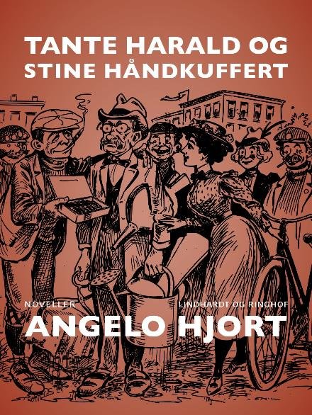 Cover for Angelo Hjort · Tante Harald og Stine Håndkuffert (Heftet bok) [1. utgave] (2017)