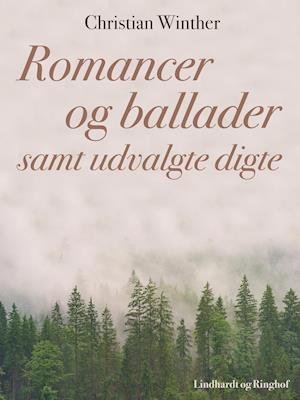 Cover for Christian Winther · Romancer og ballader samt udvalgte digte (Sewn Spine Book) [1th edição] (2018)