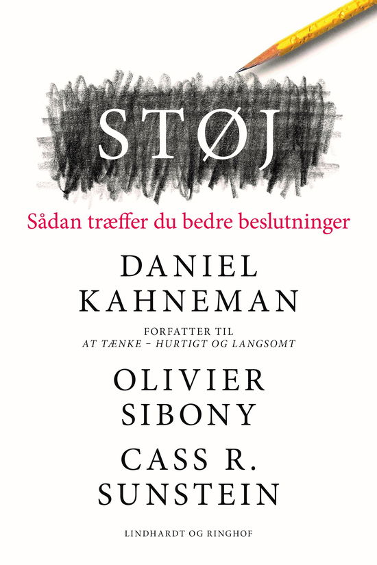 Cover for Daniel Kahneman; Olivier Sibony; Cass R. Sunstein · Støj - Sådan træffer du bedre beslutninger (Taschenbuch) [2. Ausgabe] (2024)