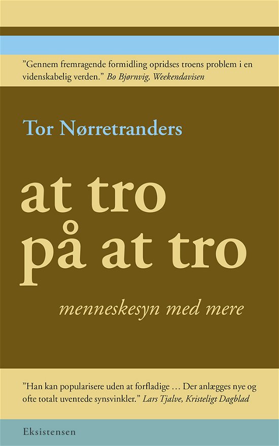 Cover for Tor Nørretranders · At tro på at tro (Sewn Spine Book) [3. Painos] (2019)