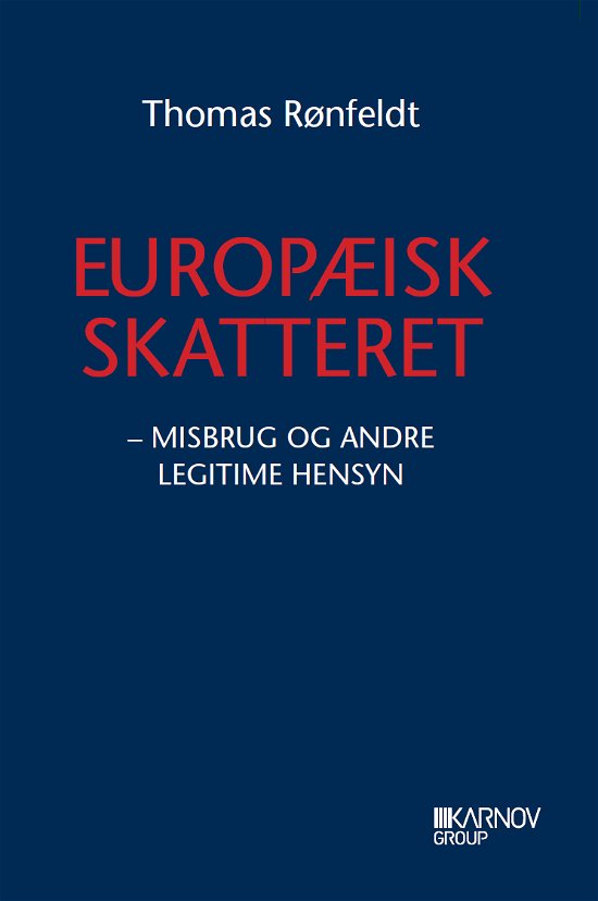 Europæisk skatteret I - Thomas Rønfeldt - Livres - Karnov Group Denmark A/S - 9788761933720 - 30 avril 2013