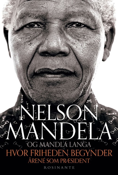 Cover for Nelson Mandela · Hvor friheden begynder (Gebundesens Buch) [1. Ausgabe] (2017)