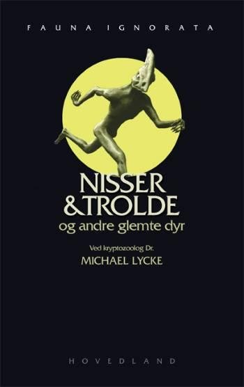 Cover for Michael Lycke · Nisser &amp; trolde og andre glemte dyr (Hæftet bog) [1. udgave] (2000)