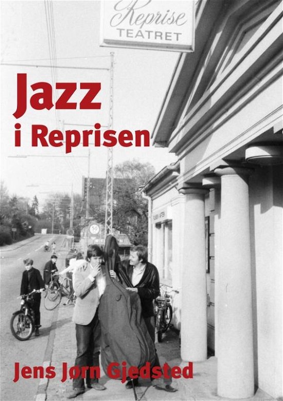 Cover for Jens Jørn Gjedsted · Jazz i Reprisen (Bound Book) [1º edição] (2015)
