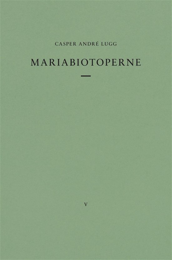 Cover for Casper André Lugg · Bestiarium: Mariabiotoperne (Indbundet Bog) [1. udgave] (2022)