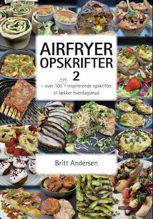Cover for Britt Andersen · Airfryer Opskrifter 2 (Sewn Spine Book) [1th edição] (2021)