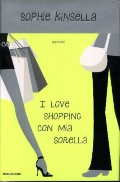 Cover for Sophie Kinsella · I love shopping con mia sorella (Pocketbok) (2006)