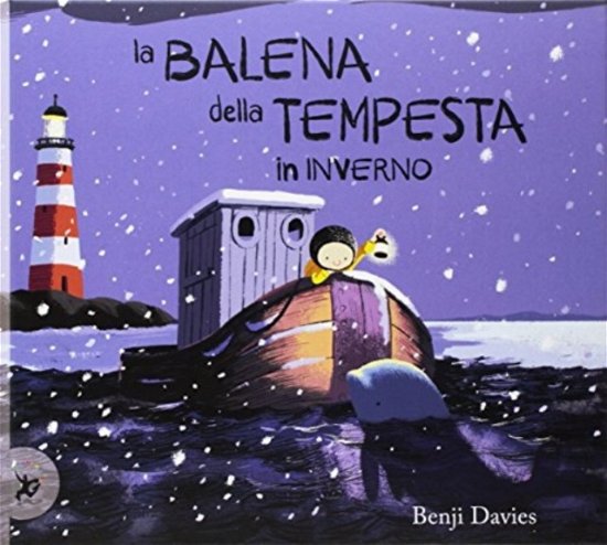 Cover for Benji Davies · La Balena Della Tempesta In Inverno. Ediz. A Colori (Bog)