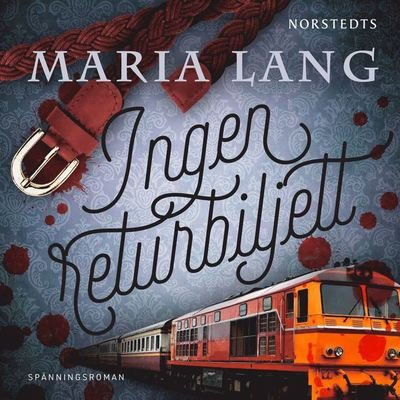 Cover for Maria Lang · Maria Lang: Ingen returbiljett (Audiobook (MP3)) (2020)