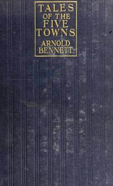 Cover for Arnold Bennett · Tales of the Five Towns (ePUB) (2014)