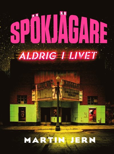 Cover for Martin Jern · Spökjägare. Aldrig i livet (Gebundenes Buch) (2021)