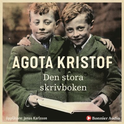 Cover for Agota Kristof · Den stora skrivboken (Lydbog (MP3)) (2019)