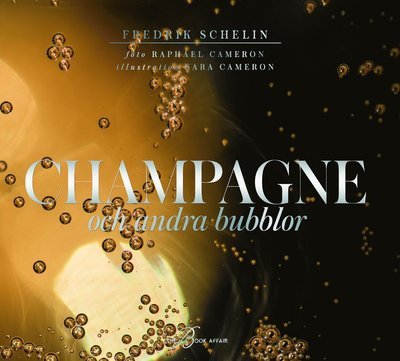 Cover for Fredrik Schelin · Champagne och andra bubblor (Bound Book) (2021)