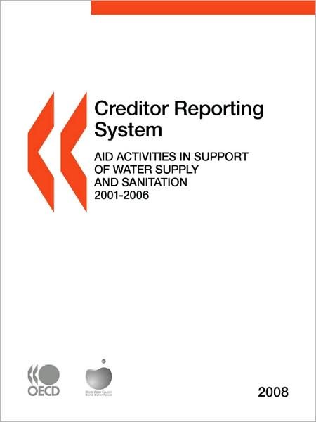 Cover for Oecd Organisation for Economic Co-operation and Develop · Creditor Reporting System on Aid Activities 2008:  Aid Activities in Support of Water Supply and Sanitation (Paperback Book) (2008)