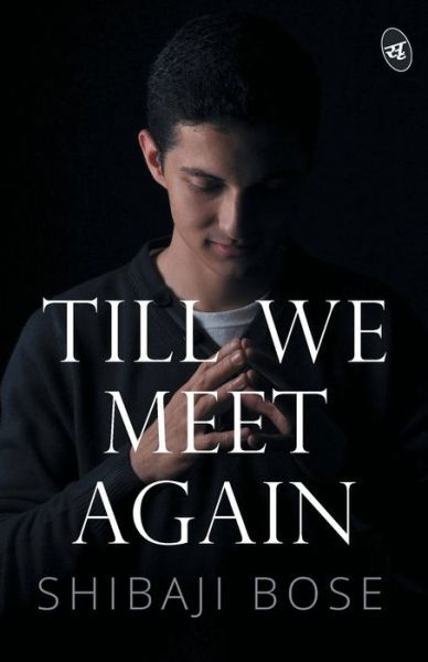 Cover for Shibaji Bose · Till We Meet Again (Paperback Book) (2019)