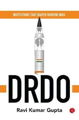 Cover for Ravi Kumar Gupta · Institutions That Shaped Modern India: Drdo (Hardcover Book) (2020)
