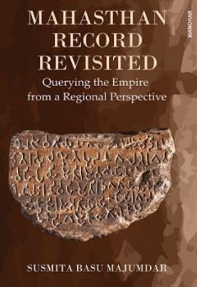 Cover for Susmita Basu Majumdar · Mahasthan Record Revisited: Querying the Empire from a Regional Perspective (Gebundenes Buch) (2023)