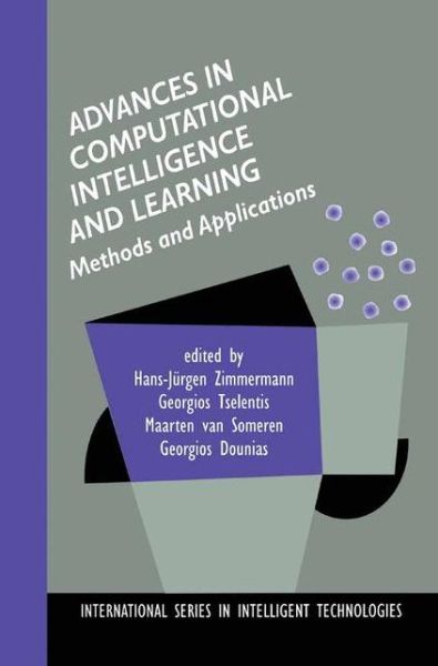 Hans-jurgen Zimmermann · Advances in Computational Intelligence and Learning: Methods and Applications - International Series in Intelligent Technologies (Paperback Bog) [Softcover reprint of the original 1st ed. 2002 edition] (2012)