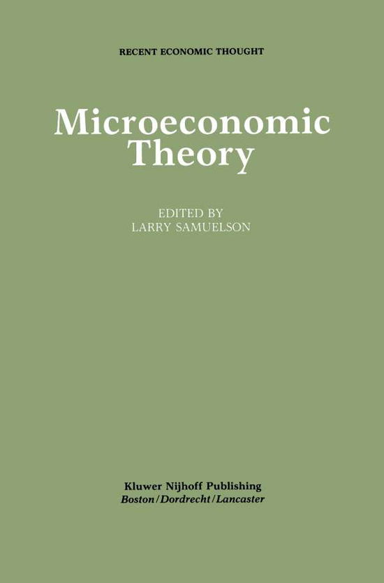 Cover for Larry Samuelson · Microeconomic Theory - Recent Economic Thought (Paperback Book) [Softcover reprint of the original 1st ed. 1986 edition] (2011)