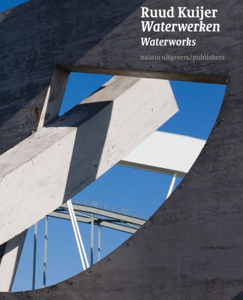 Cover for Frits Scholten · Ruud Kuijer: Waterworks (Hardcover Book) [Bilingual edition] (2013)