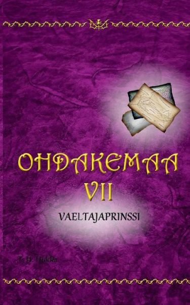 Cover for T H Hukka · Ohdakemaa 7: Vaeltajaprinssi (Paperback Book) (2019)