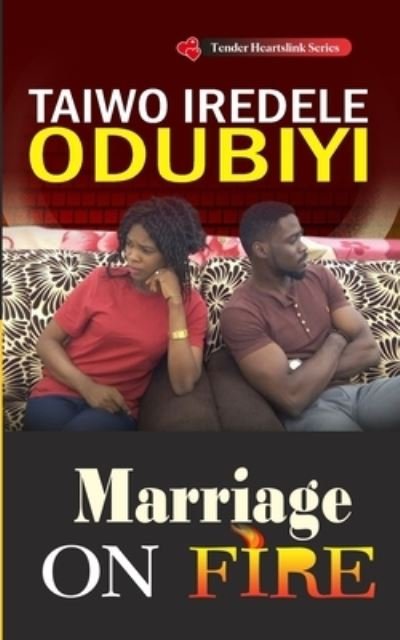 Cover for Taiwo Iredele Odubiyi · Marriage on Fire (Paperback Book) (2016)