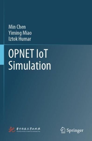 Cover for Min Chen · OPNET IoT Simulation (Pocketbok) [1st ed. 2019 edition] (2020)