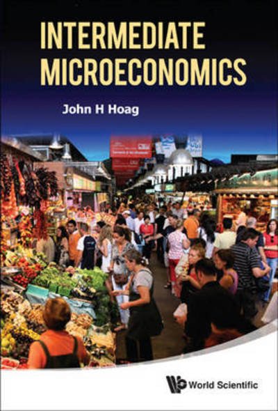 Cover for Hoag, John H (Bowling Green State Univ, Ohio, Usa) · Intermediate Microeconomics (Hardcover bog) (2013)