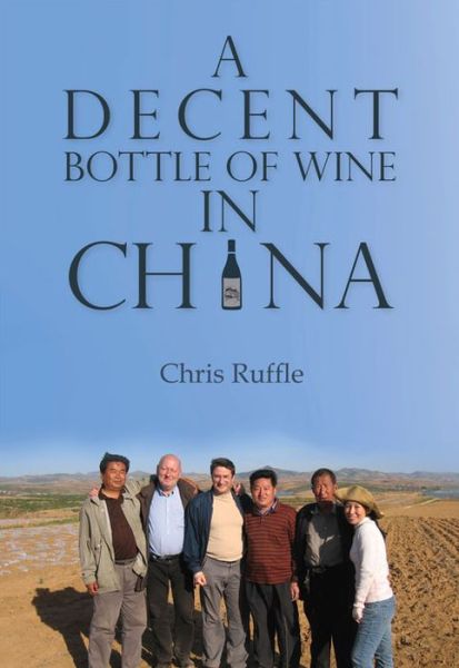 Cover for Chris Ruffle · A Decent Bottle of Wine in China - China Today (Paperback Book) (2022)