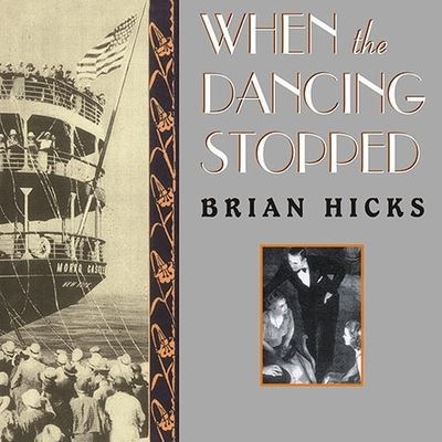 When the Dancing Stopped - Brian Hicks - Musiikki - TANTOR AUDIO - 9798200145720 - perjantai 1. joulukuuta 2006